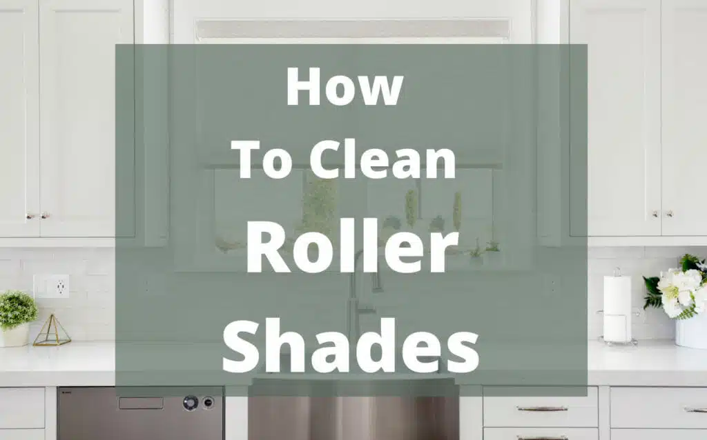 How_To_Clean_Roller_Shades_3_Blind_Mice
