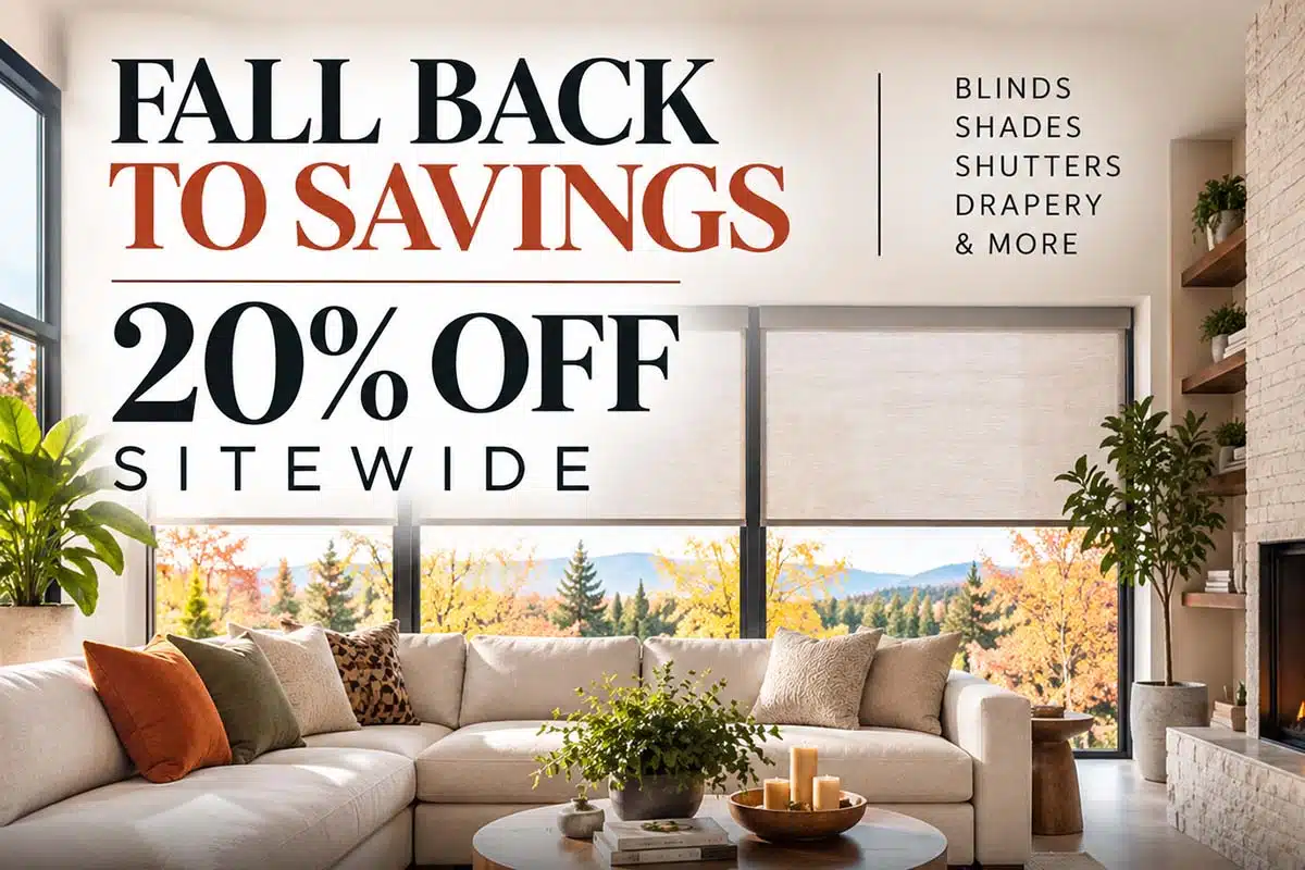 Fall Back To Saving 1200x800_Hero_Updaed Fall Back to Savings – 20% off custom window coverings sitewide from 3 Blind Mice Window Coverings.